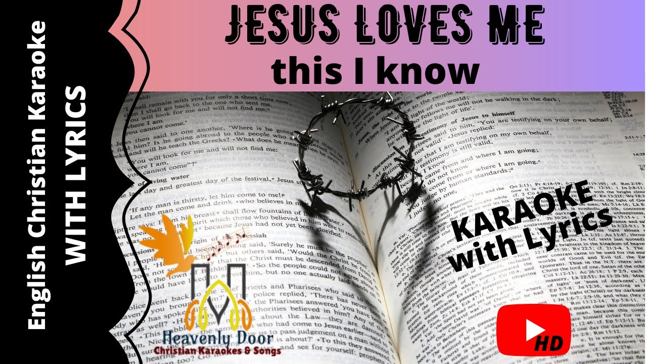 Jesus loves me this I knowEnglish Christian Karaoke song with LYRICS