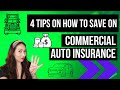 4 tips on how to save on commercial auto insurance