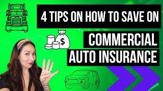 4 Tips on How To Save on Commercial Auto Insurance