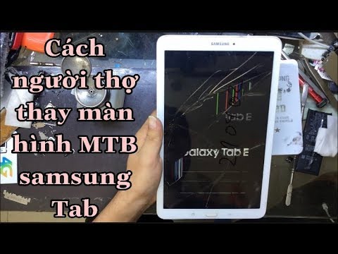 Ảnh Máy Tính Bảng - Cách thay màn hình máy tính bảng Samsung Tab E | Replacement screen Galaxy Tab E