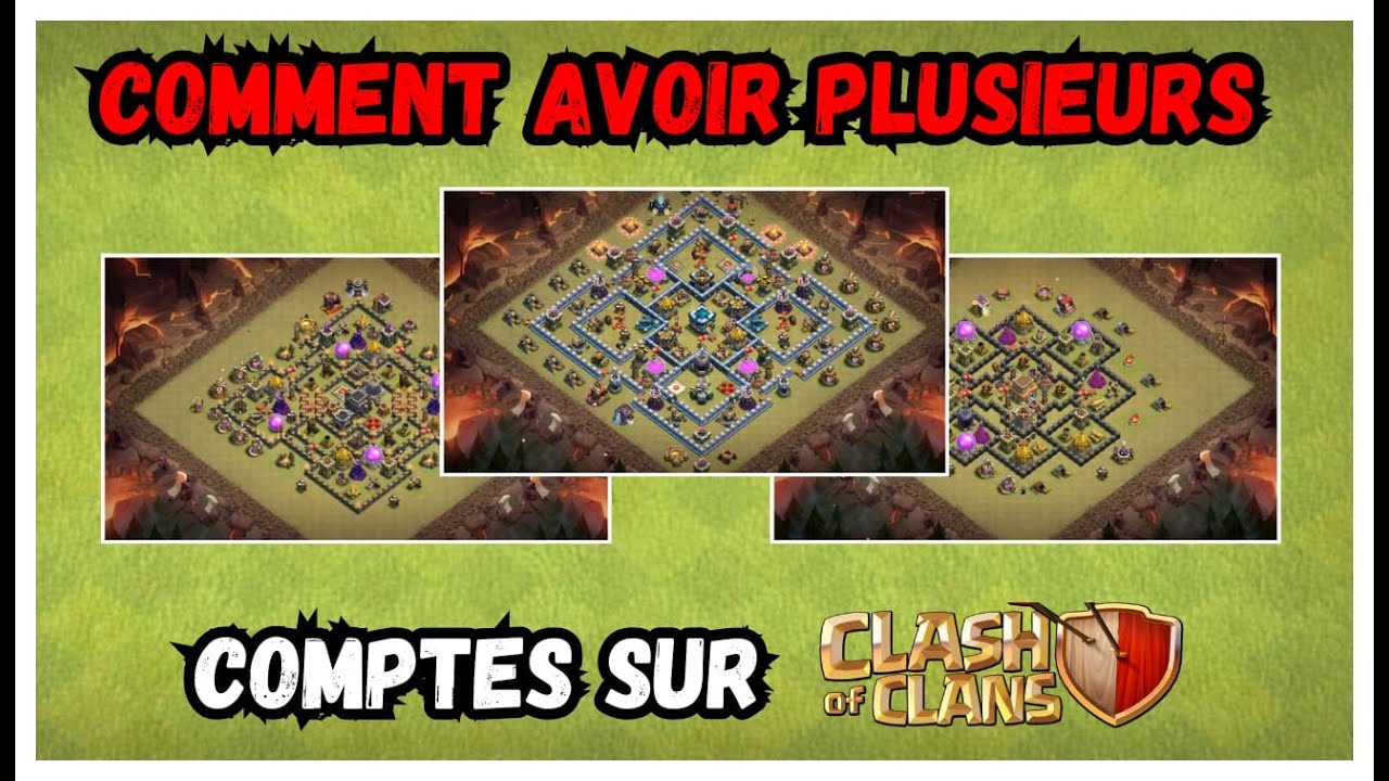 COMMENT AVOIR PLUSIEURS COMPTES sur CLASH OF CLANS ?! - YouTube