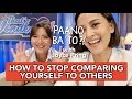 How To Stop Comparing Yourself To Others | Paano Ba 'To with Joyce Pring