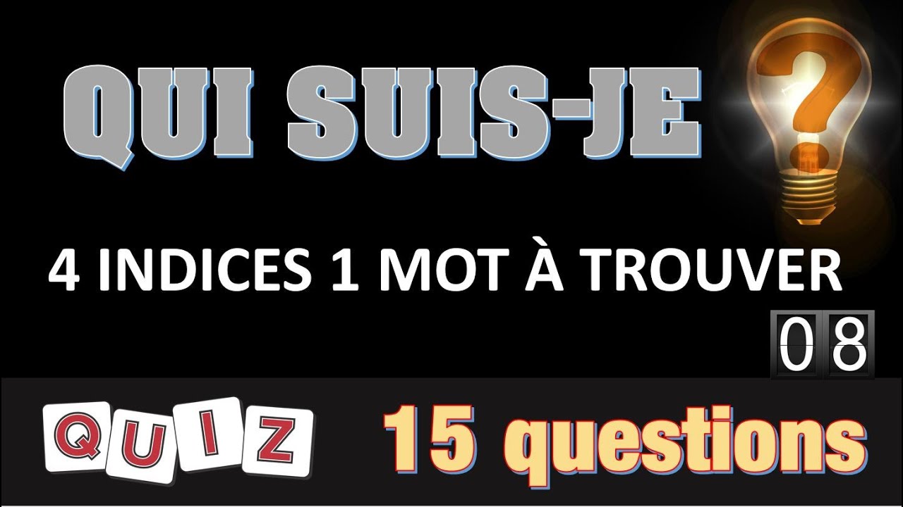 Quiz Qui Suis-Je #08 15 Questions