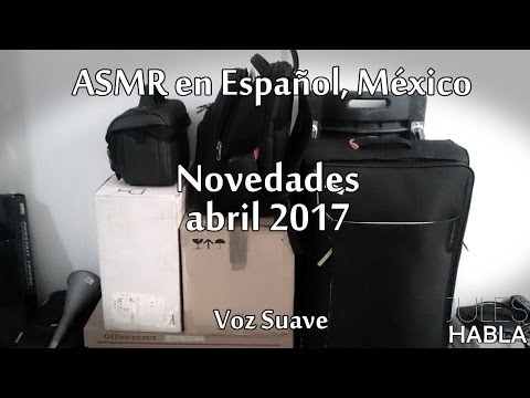 ASMR en Español, México | Novedades abril 2017