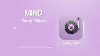 Best Of EDMVC - June 2022 | Harvey Nelson - Mind