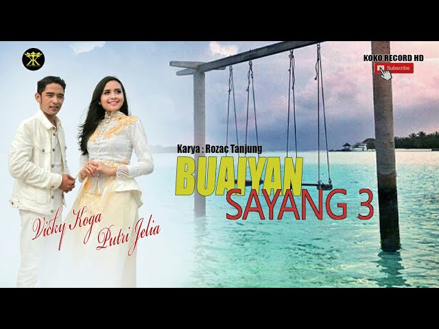 Lagu Minang Terbaru 2020 • BUAIYAN SAYANG 3 • Vicky Koga • Putri Jelia ( Official Music Video ) class=