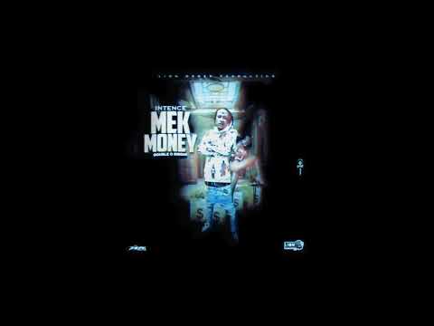 Intence - Mek Money (audio) may2020