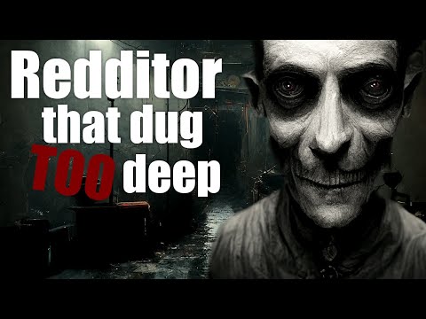 REDDITOR THAT DUG TOO DEEP thumbnail
