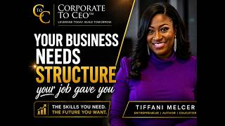 Your Business Needs The Structure Your Job Gave You Corporate To Ceo S1E6