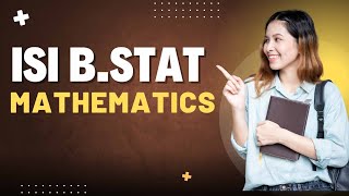 ISI B.Stat Mathematics Problems Solved | Exam Guide 2025 #ISI #BStat #Maths #ExamPreparation