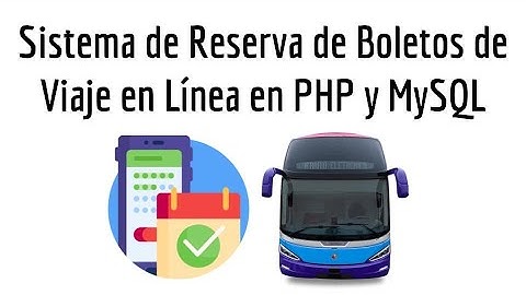Sistema de Reserva de Boletos de Viaje en Línea en PHP y MySQL