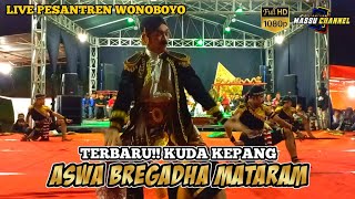 TERBARU!! KUDA KEPANG ASWA BREGADHA MATARAM - ABM LIVE PESANTREN WONOBOYO