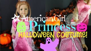 American Girl PRINCESS Halloween Costume!