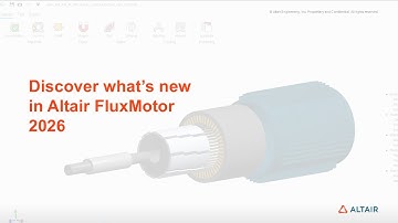What’s new in Altair FluxMotor 2026 | Improved User Interface, Advanced Thermal Modeling & More
