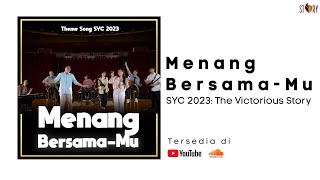 Menang Bersama-Mu - SYC 2023 Theme Song