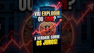 O BITCOIN VAI EXPLODIR OU CAIR? A VERDADE SOBRE OS JUROS! 📉
