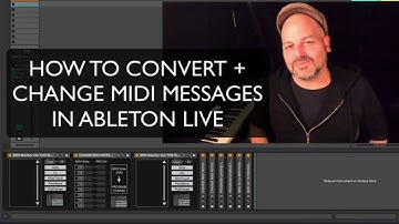 How to change and convert MIDI Messages in Ableton Live - Convert MIDI from MIDI controllers via M4L