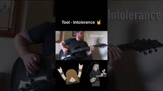 Tool - Intolerance 👌👀