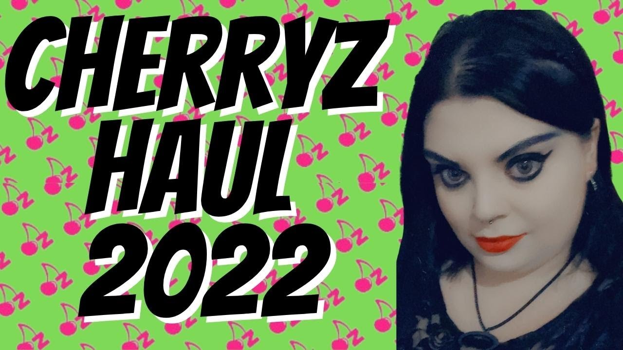 Cherryz Haul 2022