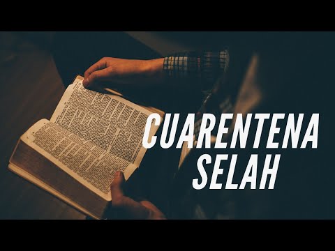¿Por qué esta cuarentena? - Selah