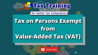 Tax on Persons Exempt from Value-Added Tax (VAT)