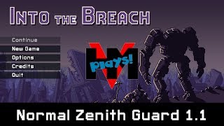 Into The Breach - Normal Zenith Guard 1.1 - HMV Plays
