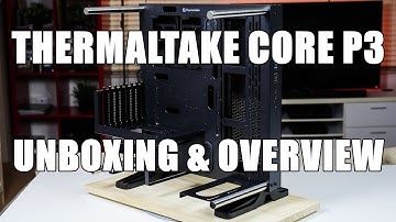 Thermaltake Core P3 - Overview