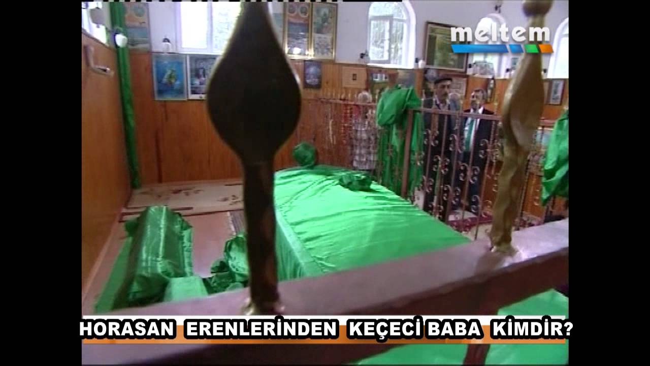 HORASAN ERENLERİNDEN KEÇECİ BABA KİMDİR 1