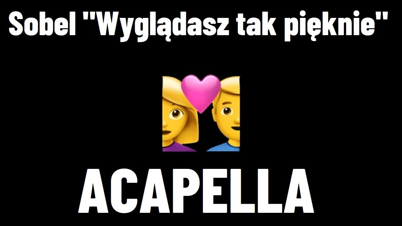 Sobel Wygladasz Tak Pięknie Tekst