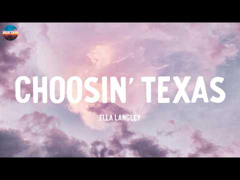 Choosin' Texas - Ella Langley (Lyrics)