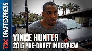 Vince Hunter - 2015 Pre-Draft Interview - DraftExpress