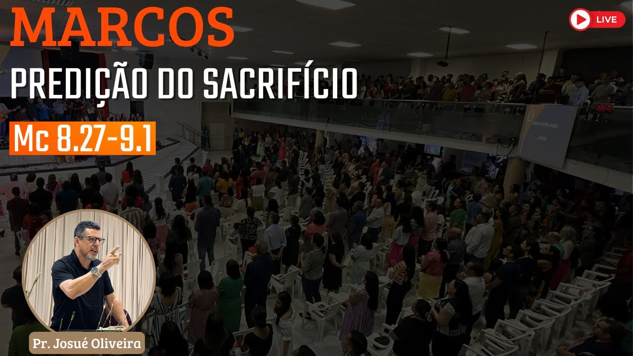 Exposição de Marcos 8.27-9.1 com Pr. Josué Oliveira