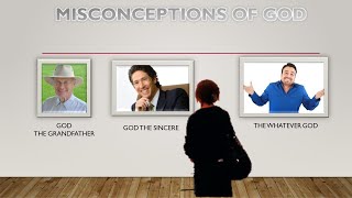 Misconceptions of God