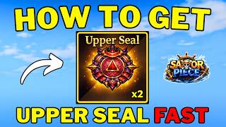 How To Get Upper Seal Fast in Sailor Piece | Best Way To Get Upper Seal in Sailor Piece | Roblox