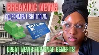 GOVERNMENT SHUTDOWN: GREAT NEWS FOR SNAP BENEFITS #ebt #snapbenefits 