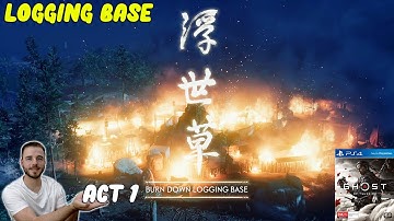 Burn Down Logging Base | GHOST OF TSUSHIMA | Act 1 | PS4 Pro (detorio)