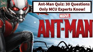 Ant-Man Quiz: 30 Questions Only MCU Experts Know!