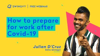 Webinar: How to prepare for work after Covid-19 with Julian D'Cruz
