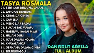 BERPISAH DIUJUNG JALAN, JANGAN DENDAM, KERANDA CINTA - TASYA ROSMALA FULL ALBUM TERPOPULER 2024