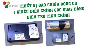Tự động đảo chiều động cơ DC theo 1 chu kỳ được điều chỉnh thời gian quay bằng biến trở