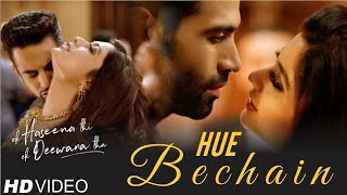 HUE BECHAIN  | Ek Haseena Thi Ek Deewana Tha | Nadeem | Palak Muchhal | Yasser Desai
