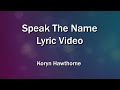 Speak The Name (Lyrics Video) - Koryn Hawthorne - Worship Sing-along