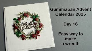 Gummiapan Advent Calendar 2025 Day 16 Creating and easy elegant wreath