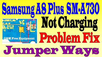 Samsung A8 Plus SM A730 Not Charging Problem Fix Line Jumper Ways #GSM_Free_Equipment