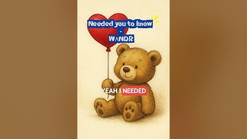 I needed you to know - WΛNDR