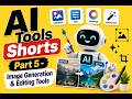 AI Tools Shorts Part 5 Image Generation & Editing