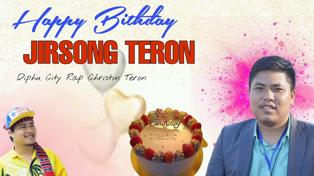Happy Birthday Hache Arani Jirsong Teron   Diphu City Rap Christin Teron