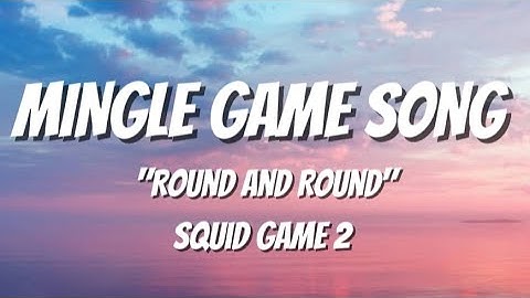 Mingle Game Song | "Round and Round | Song Lyrics | Squid Game Season 2 | Romanized