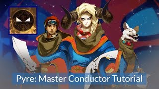 Pyre Master Conductor Achievement Guide