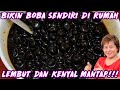 BIKIN BOBA SENDIRI BUAT PECINTA BOBA RASANYA LEMBUT DAN KENYAL